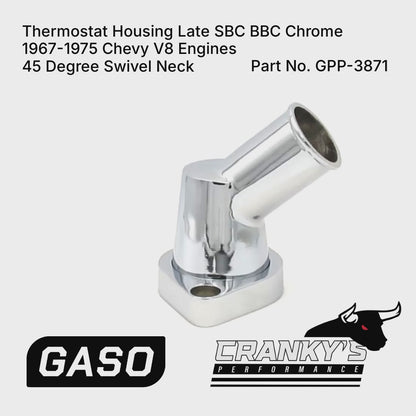 GASO Thermostat Housing Late SBC BBC Chrome 45º Swivel 327 350 396 454 1967-1975